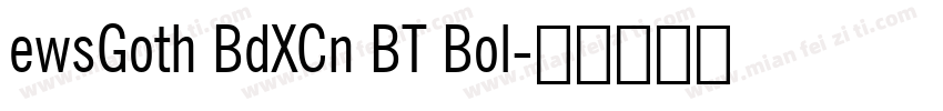 ewsGoth BdXCn BT Bol字体转换